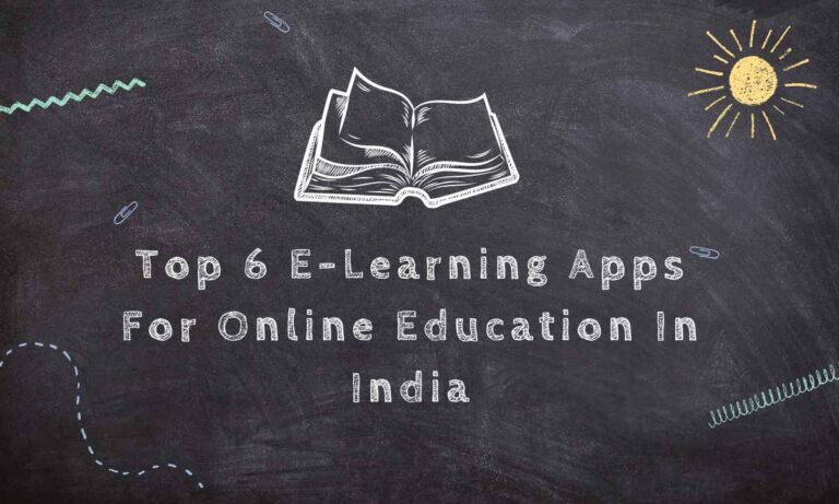 Top 6 E-Learning Apps For Online Education In India